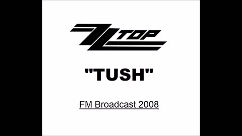 ZZ Top - Tush (Live in France 2008) FM Broadcast