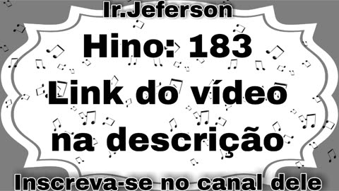 Hino: 183 - Hinário N°5 - Ir.Jeferson