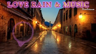 Love Rain & Music - Kontinuum(No Copyright Music Background Music)