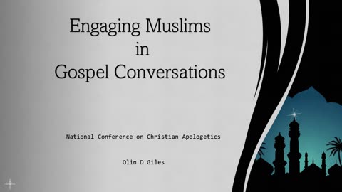 How to Engage Muslims Conversationally with the Gospel