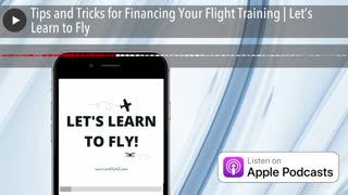 Tips and Tricks for Financing Your Flight Training