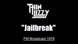 Thin Lizzy - Jailbreak (Live in Detroit, Michigan 1976) FM Broadcast