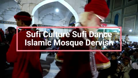 Sufi Culture Sufi Dance Islamic Mosque Dervish, Pakistan. This and That Florida USA