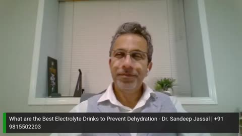 What are the Best Electrolyte Drinks to Prevent Dehydration - Dr. Sandeep Jassal