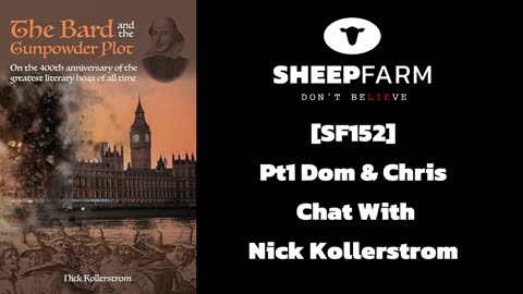 [SF152] Dom & Chris Chat With Nick Kollerstrom [pt1]