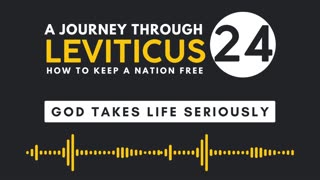 Leviticus 24: God Takes Life Seriously