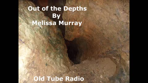 Out of the Depths by Melissa Murray. BBC RADIO DRAMA