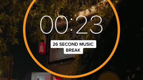 26 second music break!