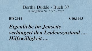 BD 2914 - EIGENLIEBE IM JENSEITS VERLÄNGERT DEN LEIDENSZUSTAND .... HILFSWILLIGKEIT ....