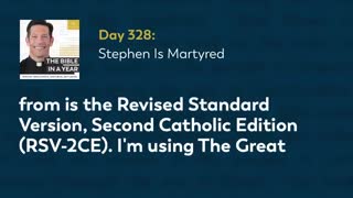 Day 328: Stephen Is Martyred — The Bible in a Year (with Fr. Mike Schmitz)