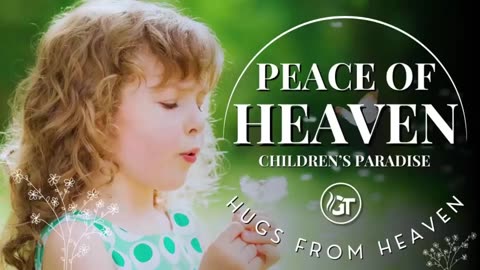 GT’s Peace of Heaven Children’s Paradise!