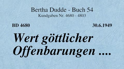 BD 4680 - WERT GÖTTLICHER OFFENBARUNGEN ....