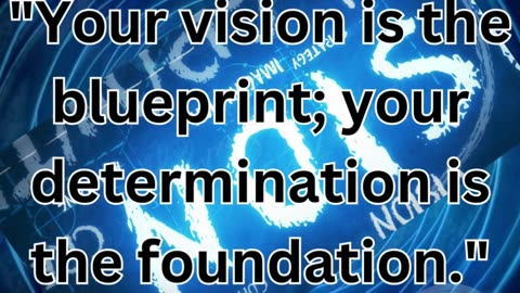 Vision + Determination