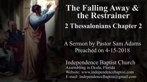 The Falling Away & the Restrainer - 2 Thessalonians Chapter 2