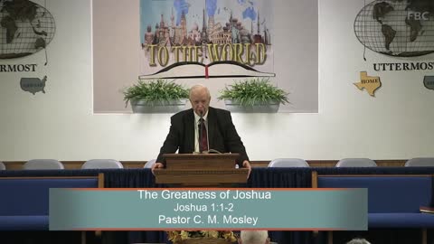 Pastor C. M. Mosley, The Greatness of Joshua, Joshua 1:1-2, Sunday Evening, 10/23/2022