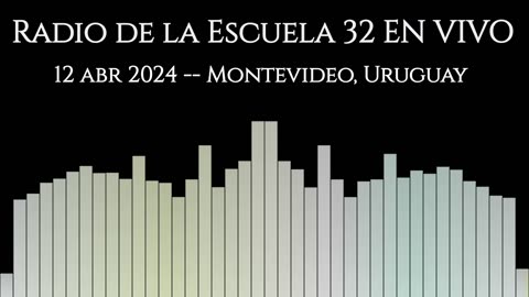 Radio de la escuela 32, Montevideo, EN VIVO, 12 abr 2024