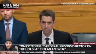 Tom Cotton Puts Federal Prisons Director on the Hot Seat: 'Got an Answer?'