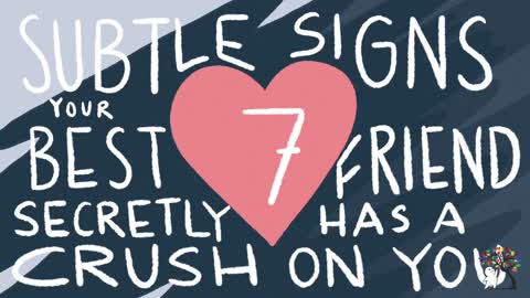 7 Signs Your Best Friend Has Crush On You