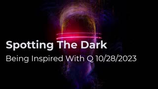 Spotting The Dark 10/28/2023