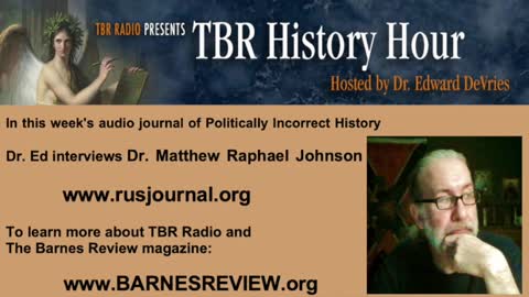 TBR HISTORY HOUR – 5/14/2021 – Dr. Matthew Raphael Johnson