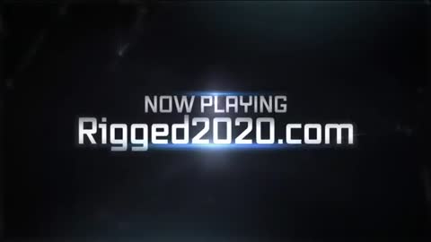 "Rigged", movie trailer- how the 2020 election was stolen.