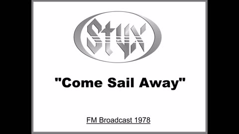 Styx - Come Sail Away (Live in San Francisco 1978) Soundboard