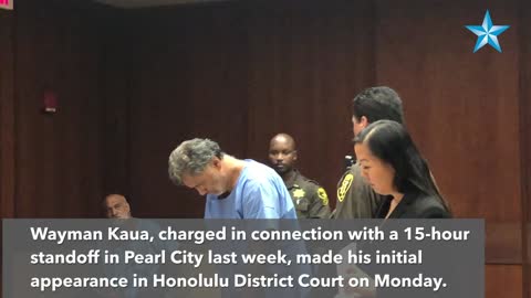 Man arrested in Hawaii standoff appears in court