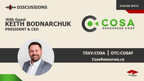 Discussion with Keith Bodnarchuk | Cosa Resources (TSXV:COSA) | Uranium