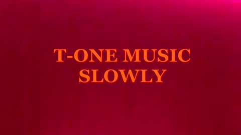 T-one Music - Slowly