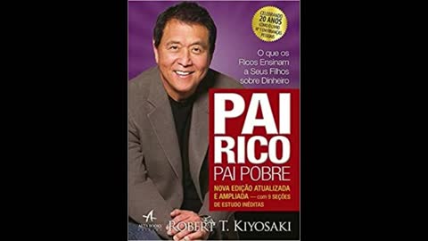 Pai rico, pai pobre por Kiyosaki Robert T resumo em áudio