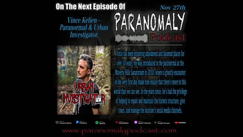 Vince Kelien - Paranormal & Urban Investigator - Nov 28, 2023