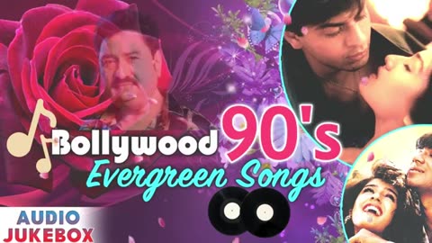 Bollywood 90's Evergreen Songs Hindi Love Songs 90's Hits 90s Hindi Romantic Songs Bollywood