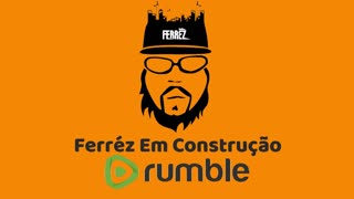 IVAN VALENTE - Ferréz em Construção #05