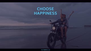 Choose happiness