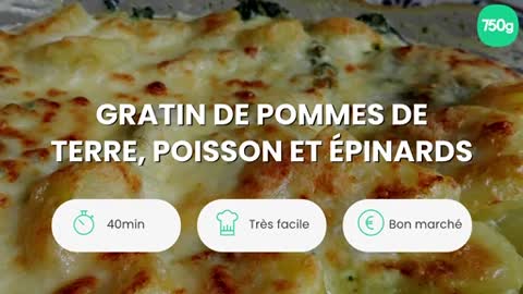 Gratin de pommes de terre, poisson et épinards