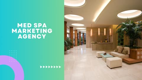 Elevate Your Medical Spa: Partner With A Top Advertising And Marketing Agency