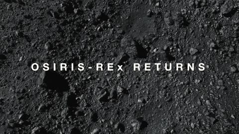 OSIRISREx 1st US Asteroid Sample Lands Soon Official NASA Trailer