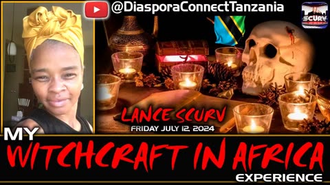 THE MYSTICAL LANDSCAPE OF WITCHCRAFT IN TANZANIA | LANCESCURV