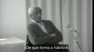 Dominados por hábitos e preconceitos - Jiddu Krishnamurti