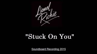 Lionel Richie - Stuck on You (Live in Glastonbury, England 2015) Soundboard