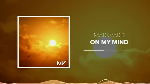 🥝 Fresh Pop & Chill No Copyright Free Popular House Music with Vocals - On My Mind by Markvard