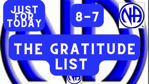 The gratitude list 8-7 #justfortoday #jftguy #jft "Just for Today N A" Daily Meditation