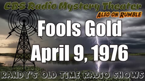 76-04-09 CBS Radio Mystery Theater Fools Gold