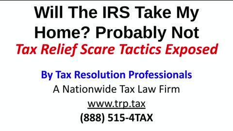 Will The IRS Take My Home? Probably Not