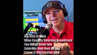 Big Rick's Wine Country Saturday Soundtrack Podcast 2 24 24
