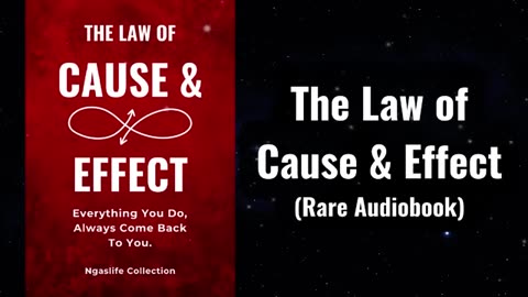 Law of Cause and Effect - Everything You Do, Always Come Back to You Audiobook
