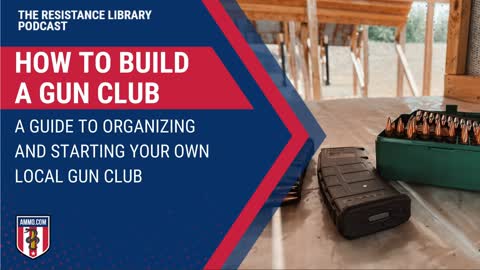 How To Build a Gun Club: A Guide to Organizing and Starting Your Own Local Gun Club