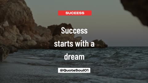 Success starts with a dream