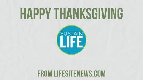 Happy Thanksgiving from LifeSiteNews!