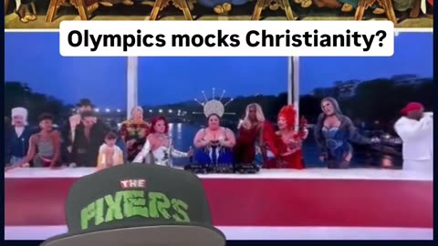 The Olympics opening ceremony mocked Christianity...